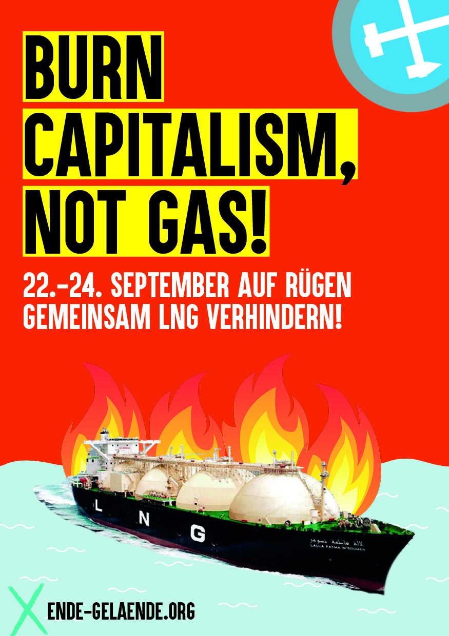 Headline: Burn capitalism, not gas! 22.-24. September auf Rügen gemeinsam LNG verhindern! Darunter ein gezeichnetes brennendes LNG Schiff. Hintergrund knallrot, oben rechts ist das Ende Gelände Logo, unten links steht ende-gelaende.org