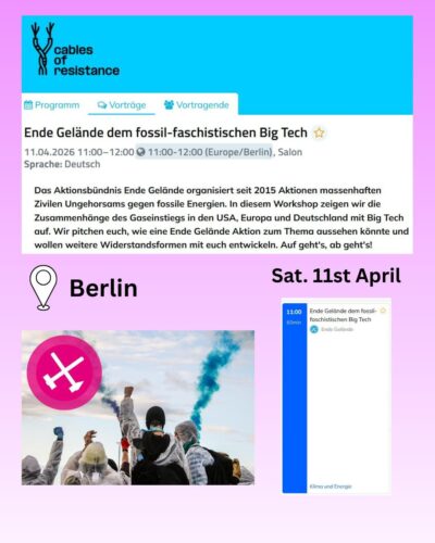 Ausschnitt von der Website von cables of resistance mit der Ankündigung von dem Workshop von Endegelände. Darunter der Ort Berlin, Samstal 11. April um 11 Uhr. Das Logo von Ende Gelände auf einem Bild mit Menschen in weißen Anzügen und Rauch